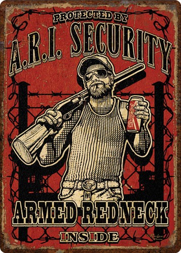 River's Edge Gifts Embossed Sign 12"X17" "Armed Redneck Inside" 2252