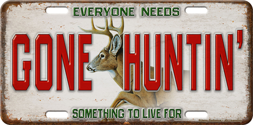 Rivers EDGE LICENSE PLATE "GONE HUNTIN'"!