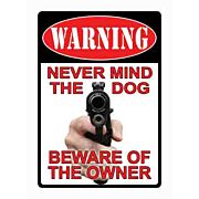 RIVERS EDGE SIGN 13" "NEVER MIND THE DOG"
